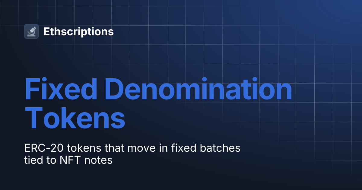 Fixed Denomination Tokens | Ethscriptions